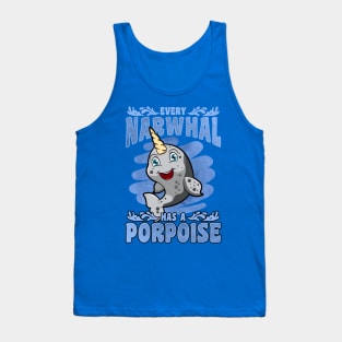 Every Narwhal Has A Porpoise Tank Top